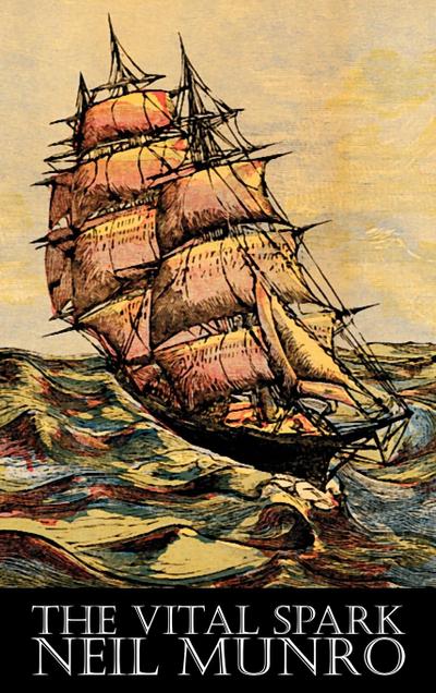 The Vital Spark by Neil Munro, Fiction, Classics, Action & Adventure