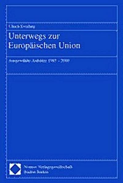 Unterwegs zur Europäischen Union