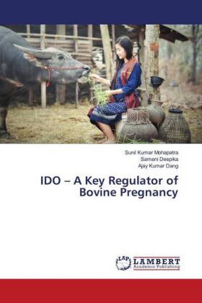 IDO - A Key Regulator of Bovine Pregnancy