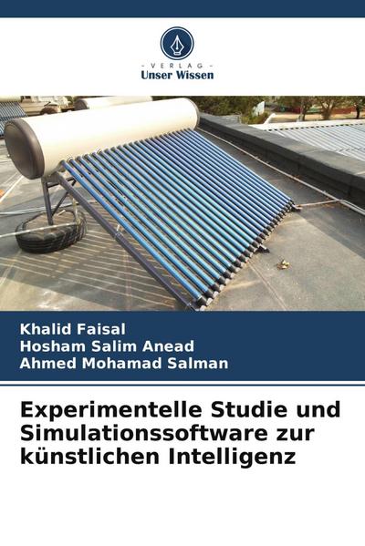 Experimentelle Studie und Simulationssoftware zur künstlichen Intelligenz