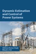 Dynamic Estimation and Control of Power Systems