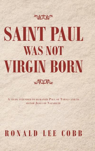 Saint Paul Was Not Virgin Born
