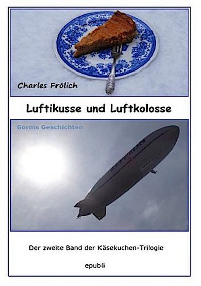 Luftikusse und Luftkolosse