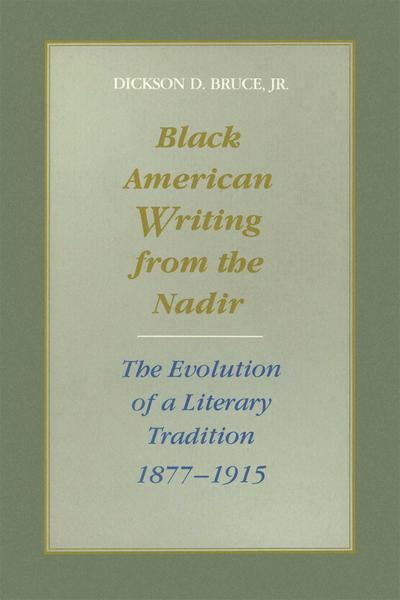Black American Writing from the Nadir