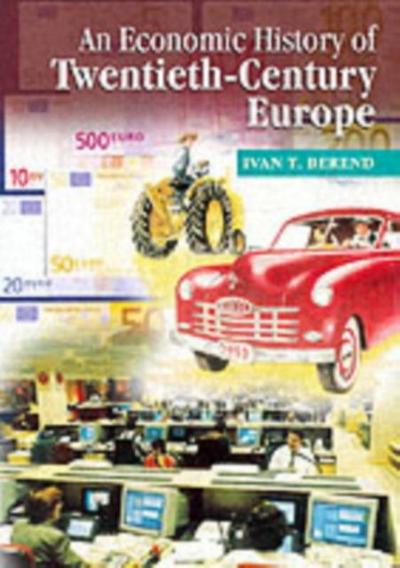 Economic History of Twentieth-Century Europe