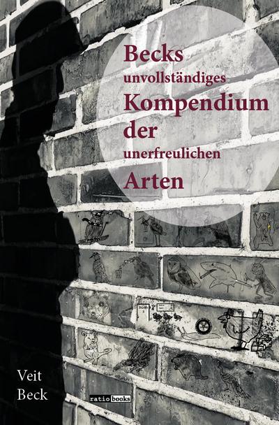 Becks unvollständiges Kompendium der unerfreulichen Arten