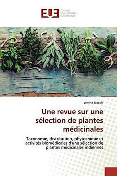 Une revue sur une sélection de plantes médicinales
