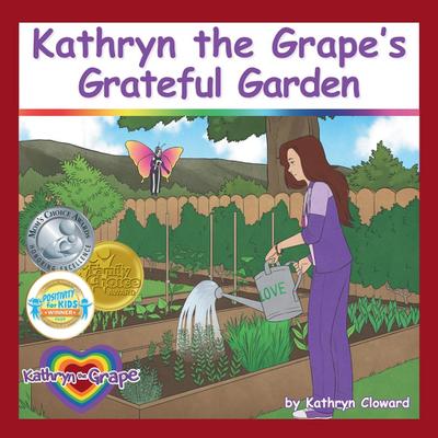 Kathryn the Grape’s Grateful Garden