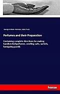 Perfumes and their Preparation