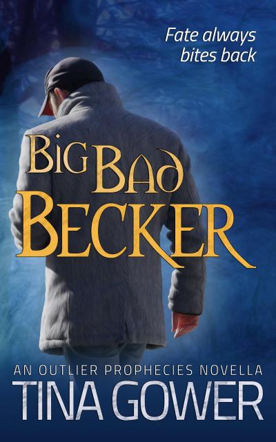 Big Bad Becker (The Outlier Prophecies, #1.5)
