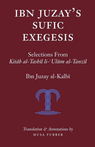 Ibn Juzay’s Sufic Exegesis