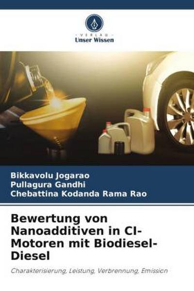 Bewertung von Nanoadditiven in CI-Motoren mit Biodiesel-Diesel