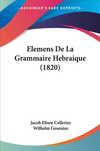 Elemens De La Grammaire Hebraique (1820)