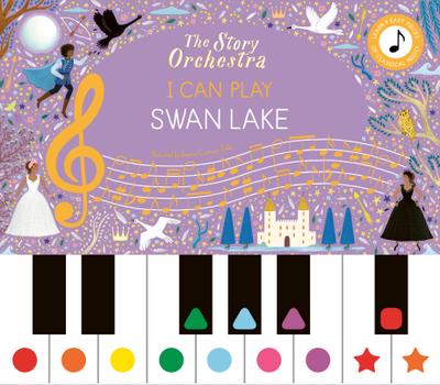 The Story Orchestra: I Can Play: Swan Lake