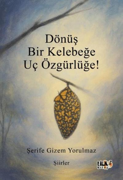 Dönüs Bir Kelebege Uc Özgürlüge