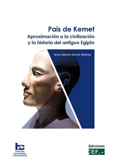 País de Kemet : aproximación a la civilización y la historia del Antiguo Egipto