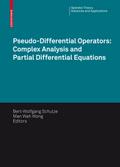 Pseudo-Differential Operators: Complex Analysis and Partial Differential Equations
