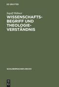 Wissenschaftsbegriff und Theologieverständnis