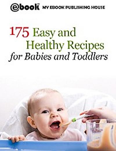 175 Easy and Healthy Recipes for Babies and Toddlers