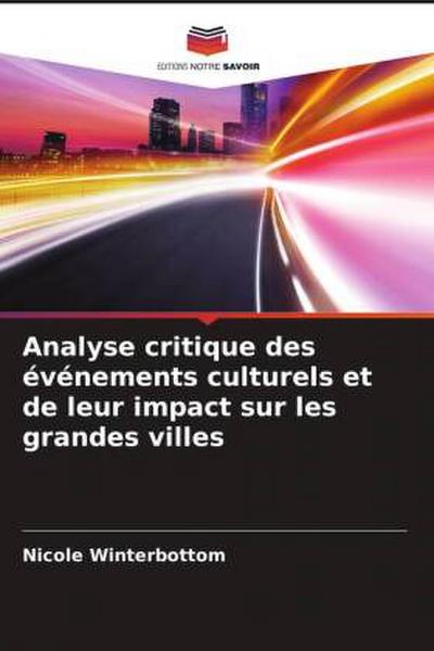 Analyse critique des événements culturels et de leur impact sur les grandes villes