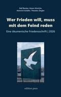 Wer Frieden will, muss mit dem Feind reden