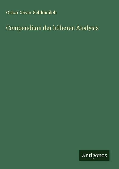 Compendium der höheren Analysis