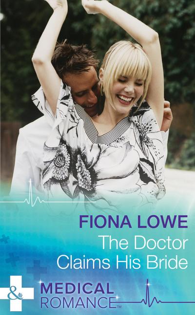 The Doctor Claims His Bride (Mills & Boon Medical)