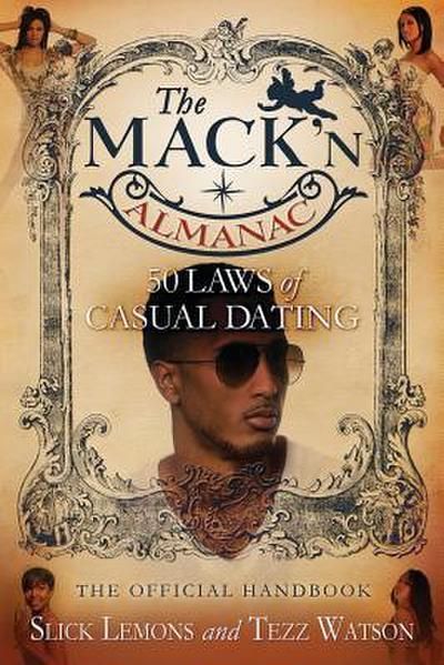 The Mack’n Almanac: 50 Laws of Casual Dating