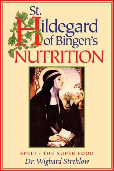 St. Hildegard of Bingen’s Nutrition