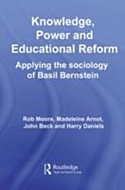 Knowledge, Power and Educational Reform