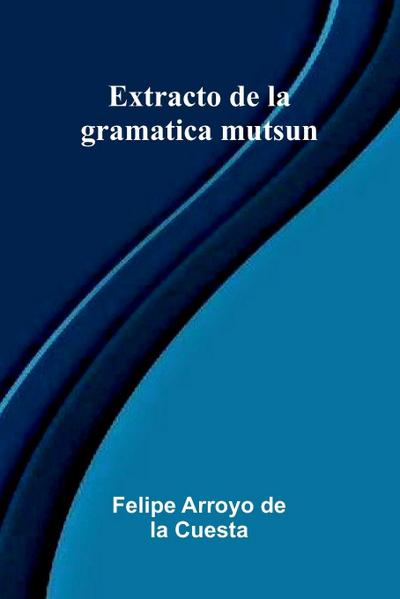 Extracto De La Gramatica Mutsun