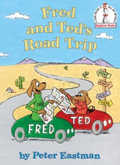 Fred and Ted’s Road Trip