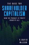 The Case for Shareholder Capitalism