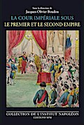 La cour impériale sous le Premier et le Second Empire