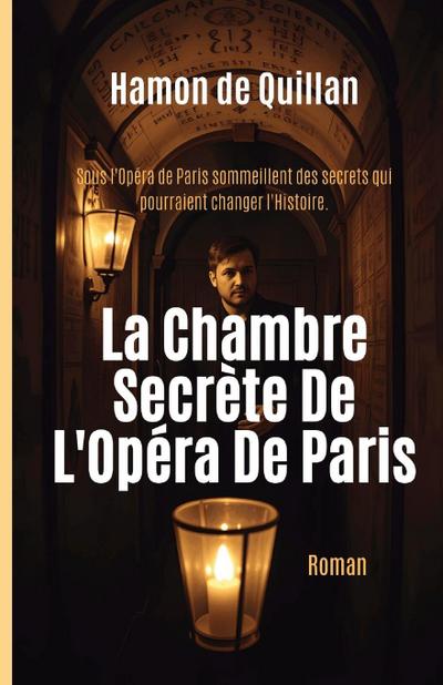 La Chambre Secrète De L’Opéra De Paris