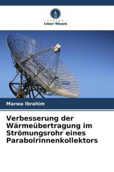 Verbesserung der Wärmeübertragung im Strömungsrohr eines Parabolrinnenkollektors
