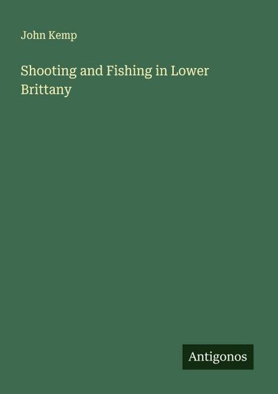 Shooting and Fishing in Lower Brittany