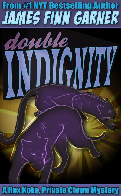 Double Indignity: A Rex Koko, Private Clown Mystery (#2)