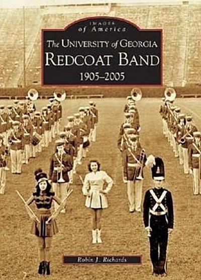 The University of Georgia Redcoat Band 1905-2005