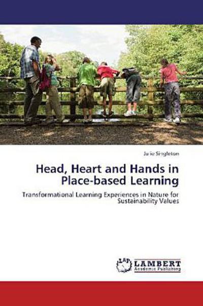 Head, Heart and Hands in Place-based Learning