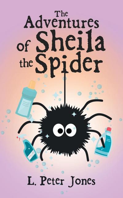 The Adventures of Sheila the Spider