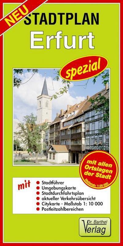 Stadtplan Erfurt - spezial: Maßstab 1:20000: Mit Stadtführer, Umgebungskarte, Stadtdurchfahrtsplan, aktueller Verkehrsübersicht, Citykarte 1:10 000, Postleitzahlbereichen - Verlag Dr. Barthel