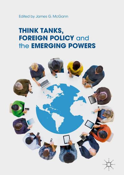 Think Tanks, Foreign Policy and the Emerging Powers