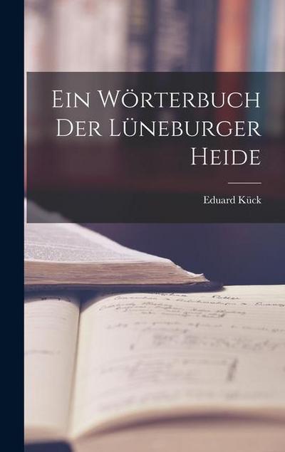 Ein Wörterbuch Der Lüneburger Heide