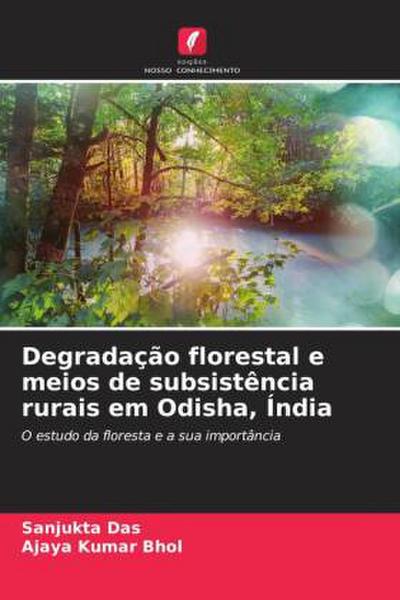 Degradação florestal e meios de subsistência rurais em Odisha, Índia
