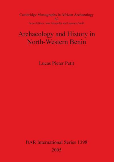 Archaeology and History in North-Western Benin