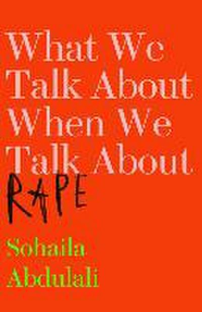 What We Talk about When We Talk about Rape