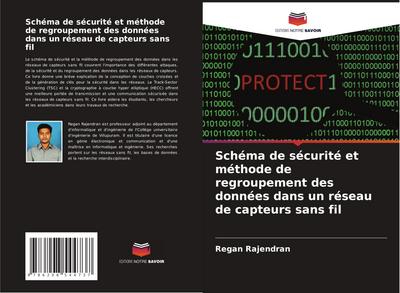 Schéma de sécurité et méthode de regroupement des données dans un réseau de capteurs sans fil