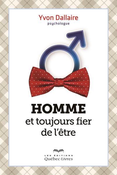 Homme et toujours fier de l’etre