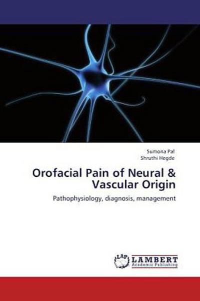 Orofacial Pain of Neural & Vascular Origin